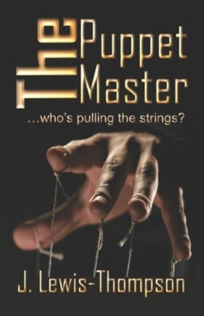 Cover for J Lewis-Thompson · The Puppet Master (Paperback Book) (2019)