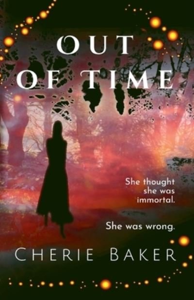 Out of Time - Cherie Baker - Books - Drumcross Publishing - 9781916088207 - August 27, 2019