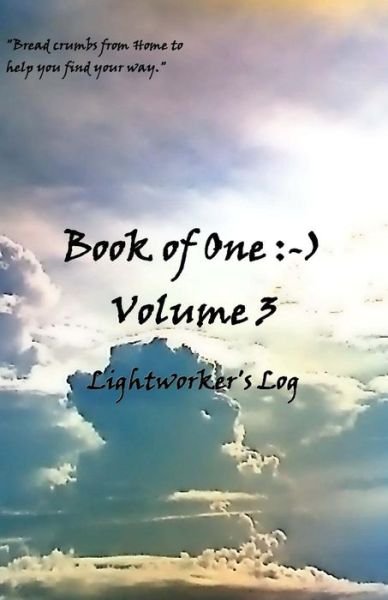 Cover for S a M · Book of One :-): Volume 3 Lightworker's Log (Taschenbuch) (2014)
