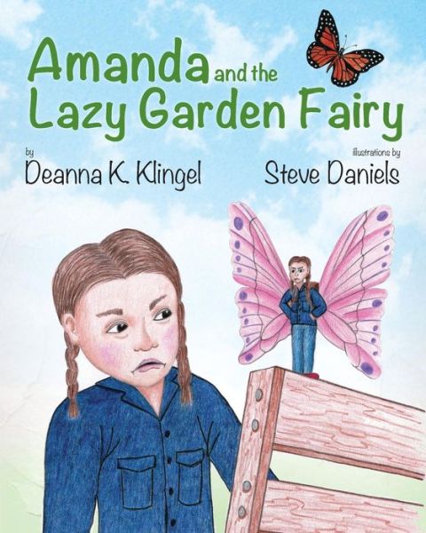 Cover for Deanna K Klingel · Amanda and the Lazy Garden Fairy (Paperback Bog) (2014)