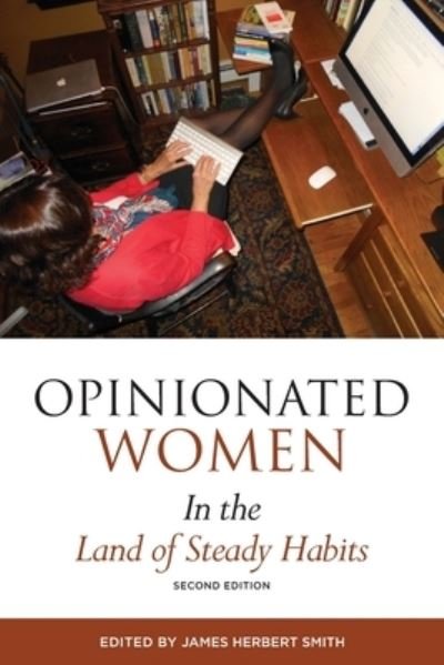 Cover for James Smith · Opinionated Women in the Land of Steady Habits : (Book) (2022)
