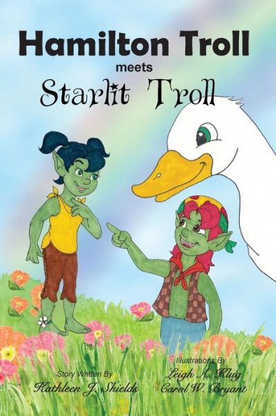 Cover for Kathleen J Shields · Hamilton Troll meets Starlit Troll - Hamilton Troll Adventures (Paperback Book) [Large type / large print edition] (2017)