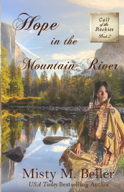 Cover for Misty M Beller · Hope in the Mountain River - Call of the Rockies (Paperback Book) (2020)