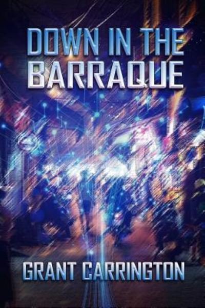 Cover for Grant Carrington · Down in the Barraque (Paperback Book) (2016)