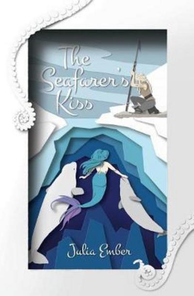 Cover for Julia Ember · The Seafarer's Kiss - The Seafarer's Kiss (Pocketbok) (2017)