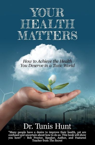 Your Health Matters - Tunis Hunt - Books - Babypie Publishing - 9781945446207 - April 6, 2017