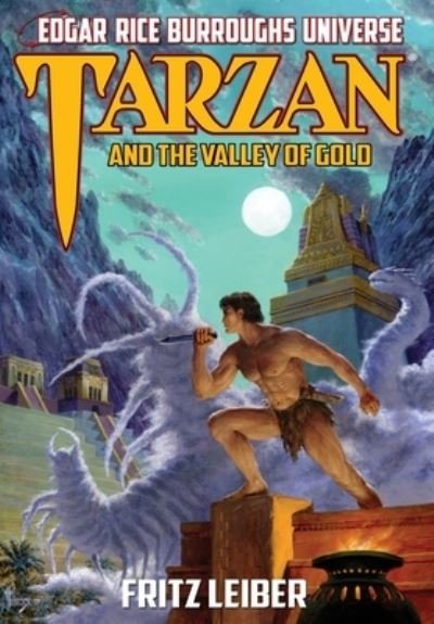 Cover for Fritz Leiber · Tarzan and the Valley of Gold - Edgar Rice Burroughs Universe (Hardcover Book) (2019)