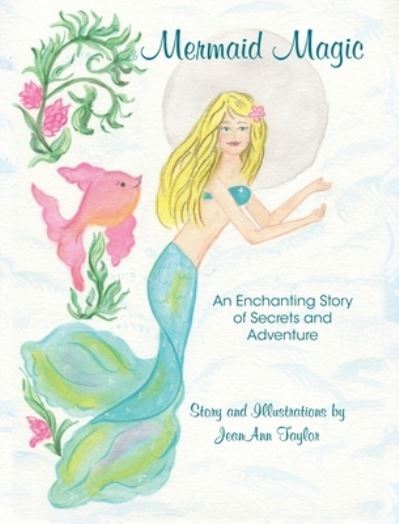 Cover for Jeanann Taylor · Mermaid Magic (Hardcover Book) (2020)