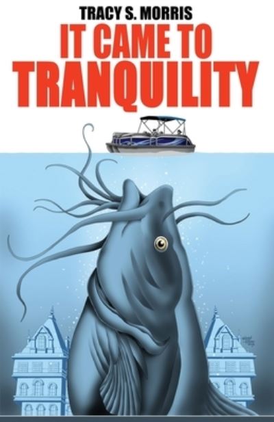 Cover for Tracy S Morris · It Came To Tranquility (Paperback Book) (2019)