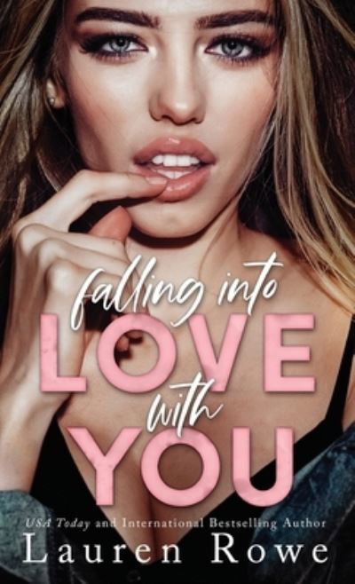 Cover for Lauren Rowe · Falling Into Love with You (Hardcover Book) (2021)