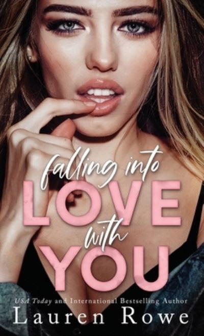 Cover for Lauren Rowe · Falling Into Love with You (Gebundenes Buch) (2021)