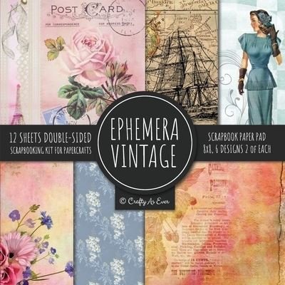 Cover for Crafty as Ever · Ephemera Vintage Scrapbook Paper Pad 8x8 Scrapbooking Kit for Papercrafts, Cardmaking, DIY Crafts, Old Retro Theme, Decoupage Designs (Paperback Book) (2020)