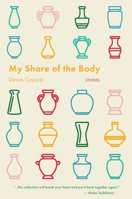 Cover for Devon Capizzi · My Share of the Body (Paperback Book) (2021)