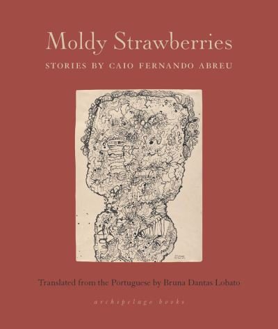 Cover for Caio Fernando Abreu · Moldy Strawberries: Stories (Paperback Book) (2022)
