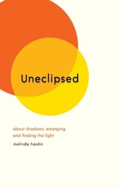 Cover for Melinda Hardin · Uneclipsed (Book) (2022)
