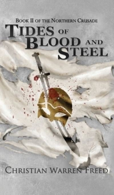 Cover for Christian Warren Freed · Tides of Blood and Steel (Book) (2022)
