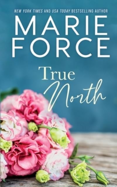 Cover for Marie Force · True North (Book) (2022)