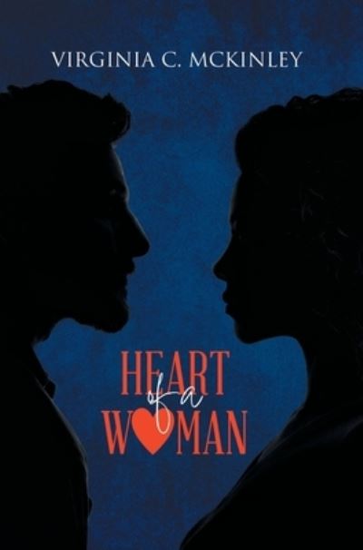 Cover for Virginia C. Mckinley · Heart of a Woman (Book) (2023)