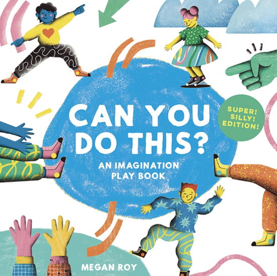 Cover for Megan Roy · Can You Do This? (Hardcover Book) [Super Silly edition] (2025)