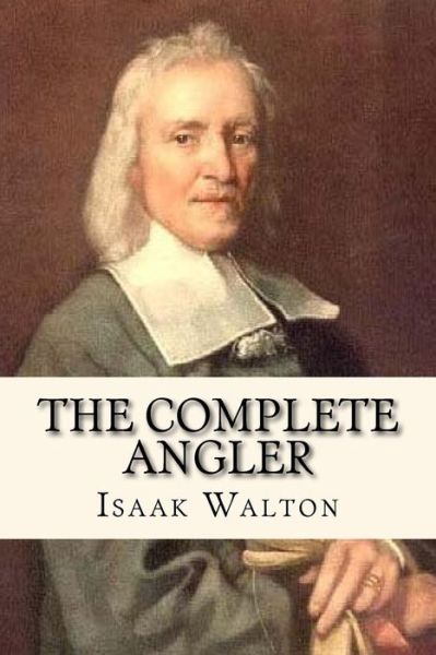 Cover for Isaak Walton · The Complete Angler (Paperback Book) (2017)