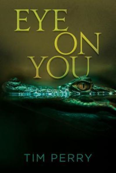 Cover for Tim Perry · Eye On You (Pocketbok) (2017)