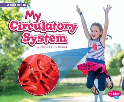 My Circulatory System - Martha E. H. Rustad - Książki - Capstone - 9781977100207 - 1 sierpnia 2018