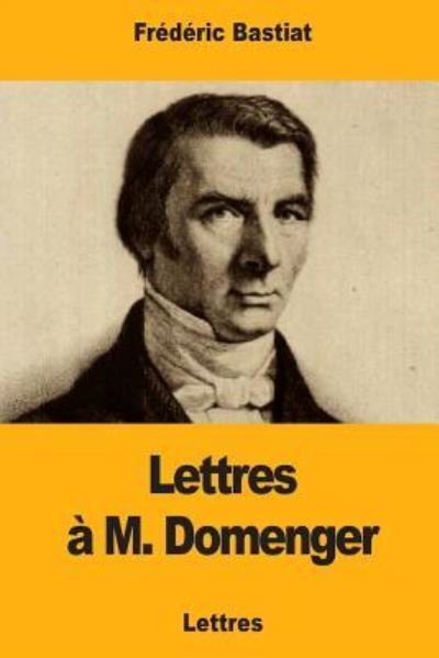 Cover for Frederic Bastiat · Lettres M. Domenger (Taschenbuch) (2017)