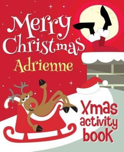 Cover for Xmasst · Merry Christmas Adrienne - Xmas Activity Book (Taschenbuch) (2017)