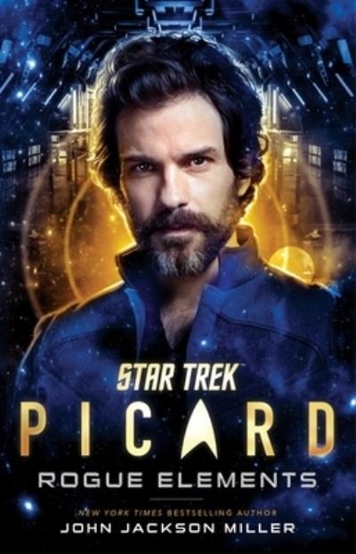 Star Trek: Picard: Rogue Elements - Star Trek: Picard - John Jackson Miller - Books - Simon & Schuster - 9781982175207 - August 4, 2022