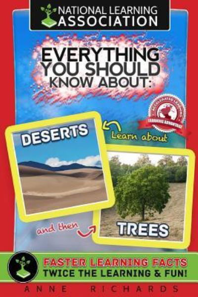 Everything You Should Know About Deserts and Trees - Anne Richards - Kirjat - CreateSpace Independent Publishing Platf - 9781984254207 - perjantai 26. tammikuuta 2018