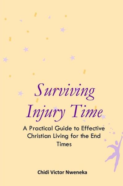 Cover for Chidi Victor Nweneka · Surviving Injury Time (Paperback Book) (2018)