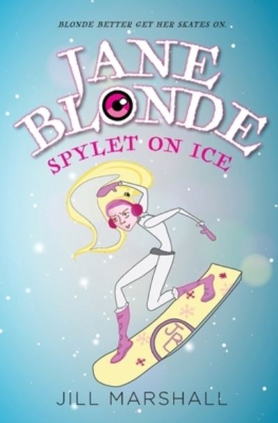 Cover for Jill Marshall · Jane Blonde Spylet on Ice (Paperback Book) (2020)