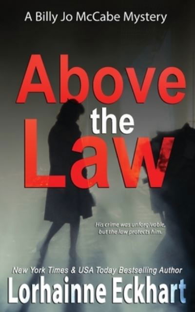 Cover for Lorhainne Eckhart · Above the Law - Billy Jo McCabe Mystery (Paperback Book) (2022)