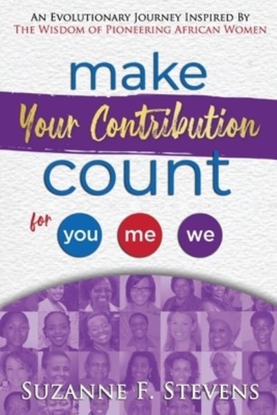 Suzanne F Stevens · Make your contribution count for you, me, we (Paperback Book) (2020)