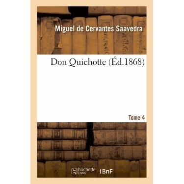 Cover for De Cervantes Saavedra-m · Don Quichotte.tome 4 (Paperback Book) [French edition] (2013)