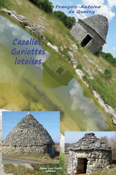 Cover for François-antoine De Quercy · Cazelles, Gariottes Lotoises (Paperback Book) [French, 1 edition] (2014)
