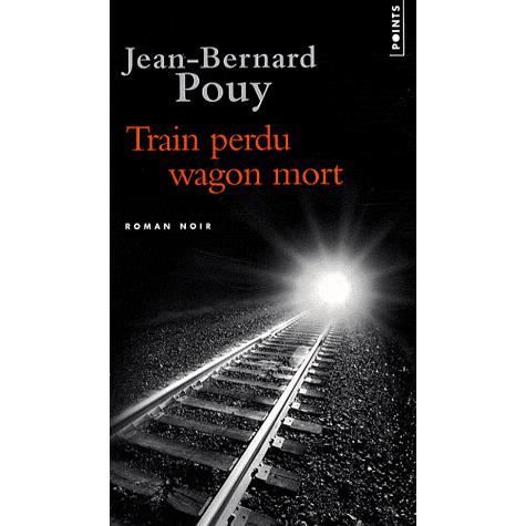 Cover for Jean-Bernard Pouy · Train Perdu Wagon Mort (Paperback Book) (2008)