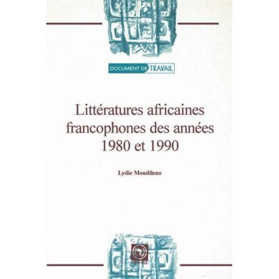 Cover for Lydie Moudileno · Litteratures Africaines Francophones Des Annees 1980 et 1990 (Taschenbuch) [French edition] (1982)