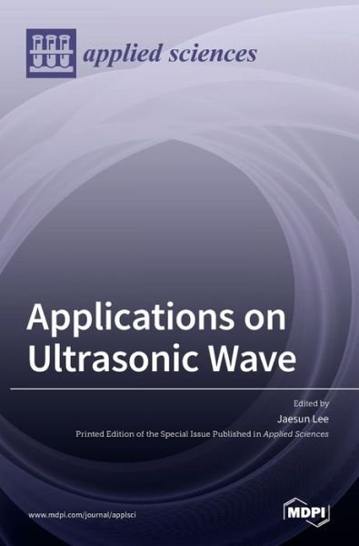 Jaesun Lee · Applications on Ultrasonic Wave (Hardcover bog) (2021)