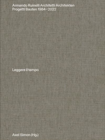 Cover for Axel Simon · Armando Ruinelli Architetti: Progetti 1984-2022. Leggere il tempo (Paperback Bog) (2023)