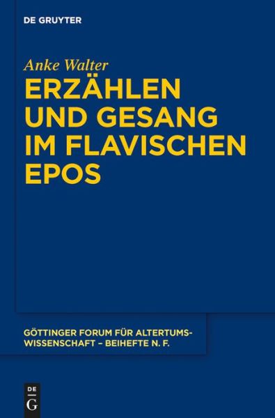 Cover for Anke Walter · Erzhlen und Gesang Im Flavischen Epos (Book) (2014)
