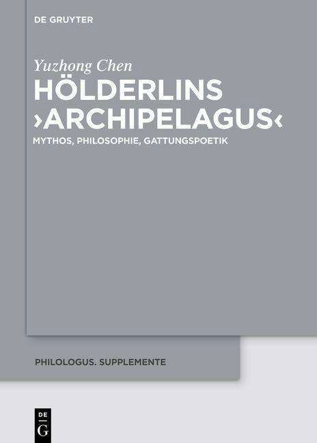 Hölderlins 'Archipelagus' - Chen - Books -  - 9783110703207 - August 24, 2020