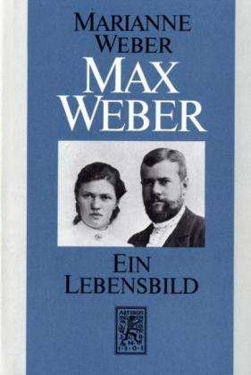 Cover for Marianne Weber · Max Weber: Ein Lebensbild (Hardcover Book) [3. Auflage edition] (1984)