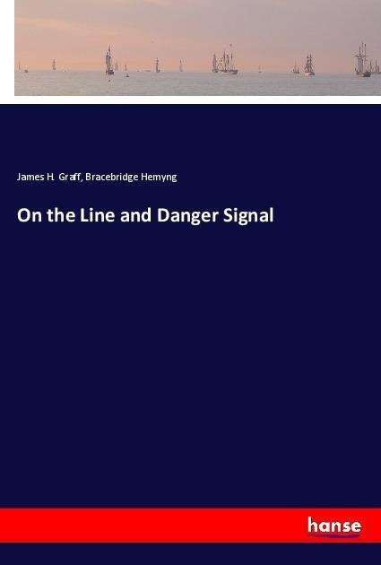 Cover for Graff · On the Line and Danger Signal (Book)
