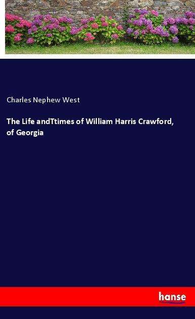 Cover for West · The Life andTtimes of William Harr (Book)