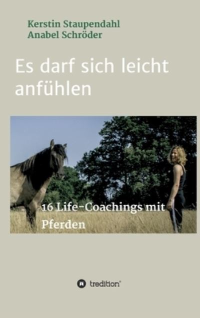 Cover for Kerstin Staupendahl · Es darf sich leicht anfuhlen (Hardcover bog) (2021)