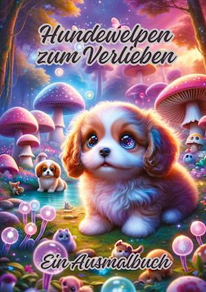 Cover for Ela ArtJoy · Hundewelpen zum Verlieben (Buch) (2024)