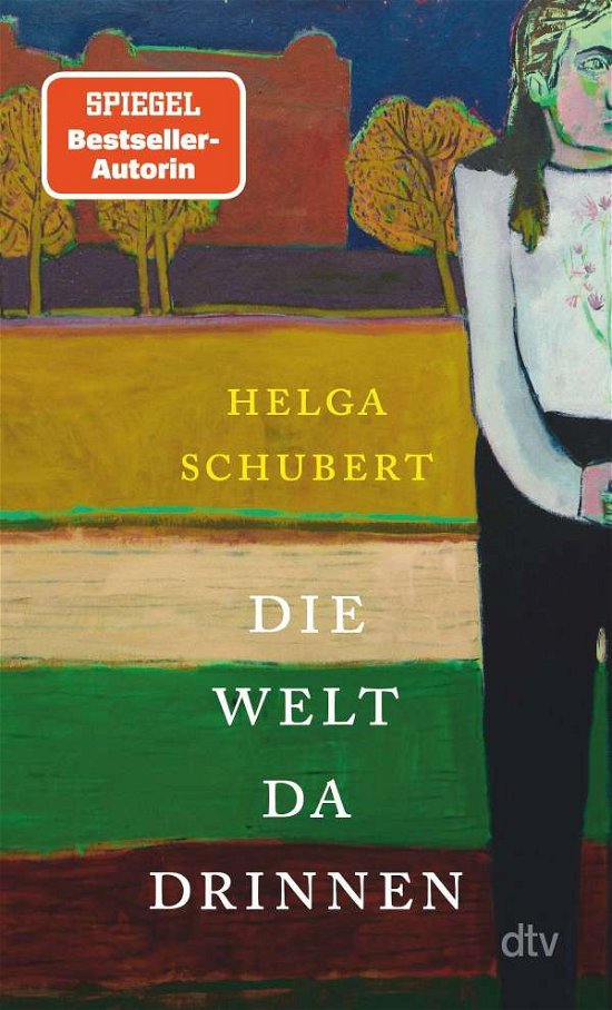 Die Welt da drinnen - Helga Schubert - Books - dtv Verlagsgesellschaft - 9783423148207 - August 20, 2021
