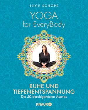 Cover for Inge Schöps · Yoga for EveryBody - Ruhe und Tiefenentspannung (Paperback Book) (2022)