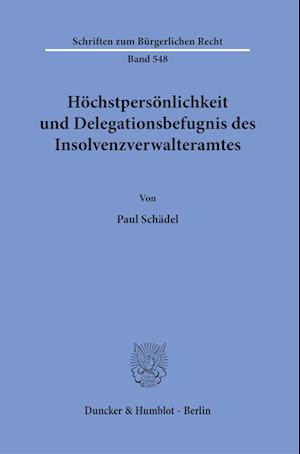 Cover for Paul Schadel · Hochstpersonlichkeit Und Delegationsbefugnis Des Insolvenzverwalteramtes (Taschenbuch) (2022)